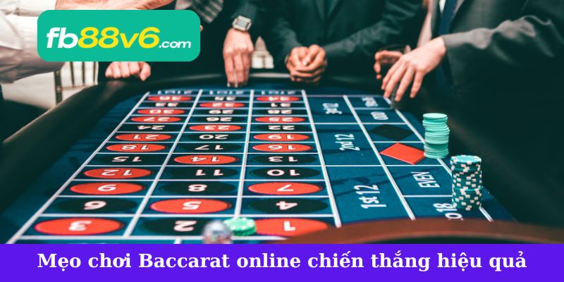 Mẹo chơi Baccarat online giúp chiến thắng hiệu quả