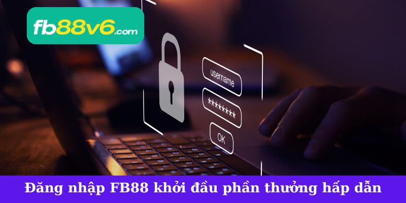 Đăng nhập FB88 để nhận ngay các phần thưởng hấp dẫn