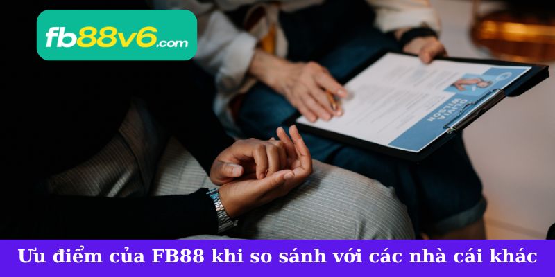 Ưu điểm của FB88 khi so sánh với các nhà cái khác