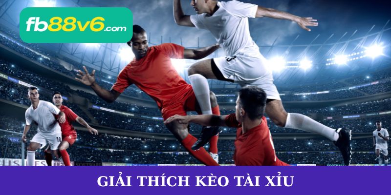 Kèo Tài Xỉu