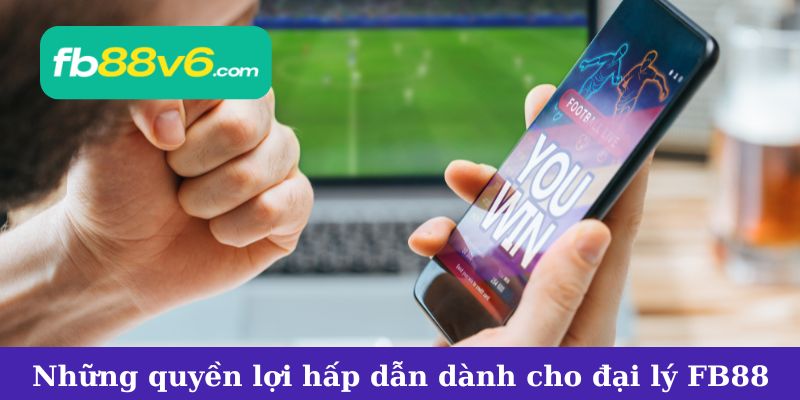 Hoa hồng và đặc quyền hấp dẫn cho đại lý FB88