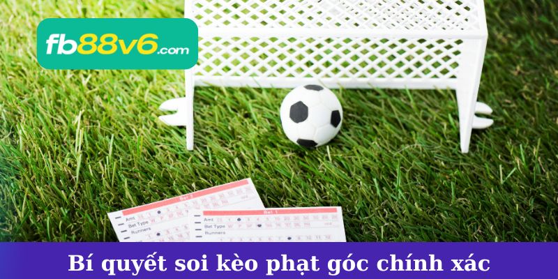 Mẹo Soi Kèo Phạt Góc Từ Chuyên Gia